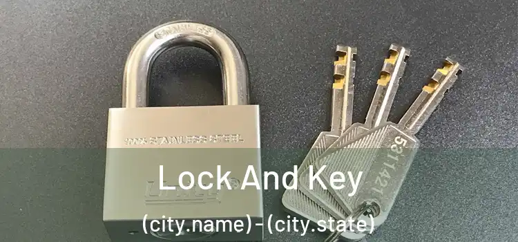  Lock And Key (city.name) - (city.state)